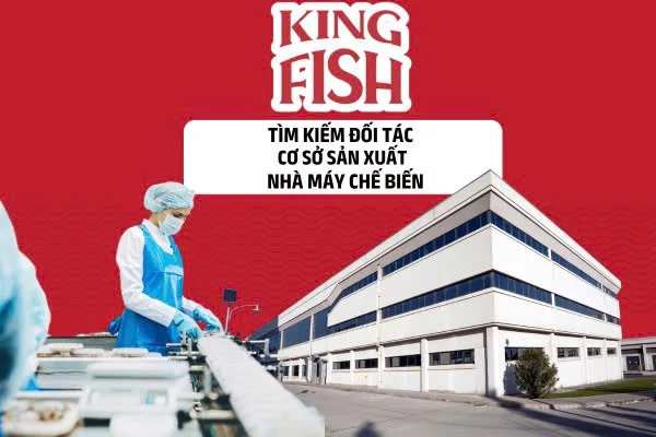 Đối Tác Cơ sở sản xuất & nhà máy chế biến của KINGFISH