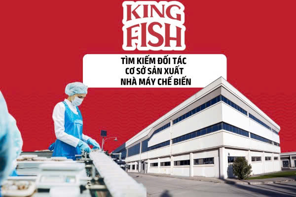 Đối Tác Cơ sở sản xuất & nhà máy chế biến của KINGFISH
